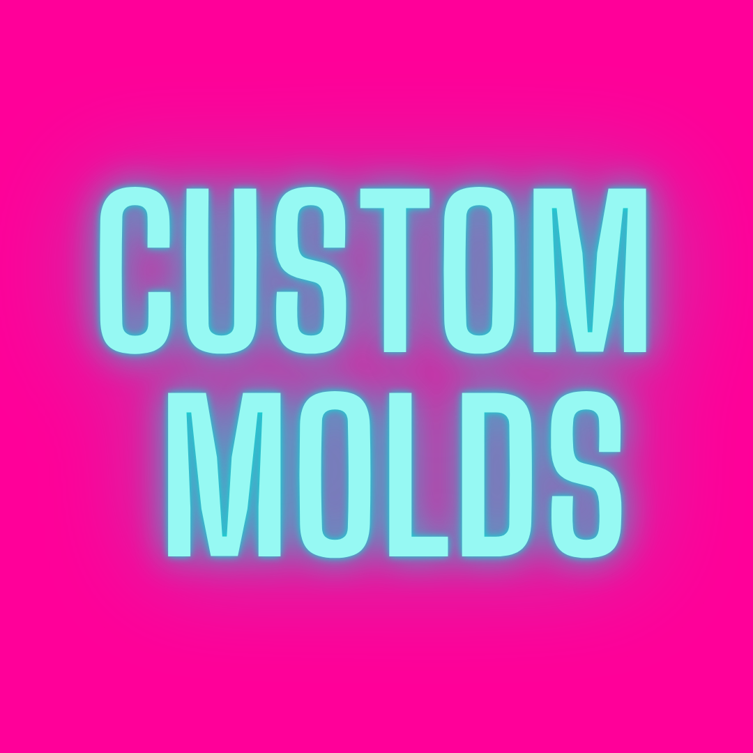 Custom Molds